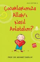 Çocuklarımıza Allah'ı Nasıl Anlatalım