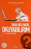 Daha Hızlı Nasıl Okuyabilirim? / 7-14 Yaş Grubu Daha Hızlı Nasıl Okuyabilirim? / 7-14 Yaş Grubu