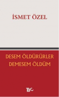 Desem Öldürürler, Demesem Öldüm