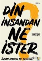 Din İnsandan Ne İster, İnsan Dinden Ne Bekler