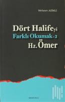 Dört Halifeyi Farklı Okumak 2 - Hz. Ömer Dört Halifeyi Farklı Okumak 2 - Hz. Ömer