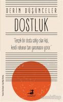 Dostluk - Derin Düşünceler Dostluk - Derin Düşünceler