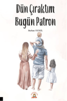 Dün Çıraktım Bugün Patron