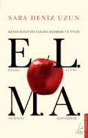 E.L.M.A. - Kendi Hayatını Yaşama Rehberi ve Ötesi