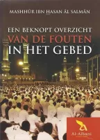 Een Beknopt Overzicht Van Fouten In Het Gebed Een Beknopt Overzicht Van Fouten In Het Gebed