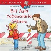 Elif Asla Yabancılarla Gitmez