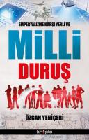 Emperyalizme Karşı Yerli ve Milli Duruş Emperyalizme Karşı Yerli ve Milli Duruş