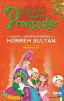 Engellileri Seven Prenses - Hürrem Sultan Engellileri Seven Prenses - Hürrem Sultan