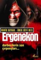 Ergenekon - Darbecilerin Son Çırpınışları Ergenekon - Darbecilerin Son Çırpınışları