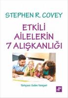 Etkili Ailelerin 7 Alışkanlığı Etkili Ailelerin 7 Alışkanlığı