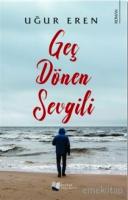 Geç Dönen Sevgili Geç Dönen Sevgili