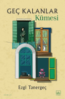 Geç Kalanlar Kümesi Geç Kalanlar Kümesi