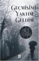 Geçmişimi Yaktım Geldim