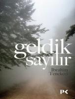 Geldik Sayılır Geldik Sayılır