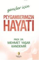 Gençler için Peygamberimizin Hayatı