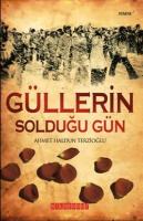 Güllerin Solduğu Gün