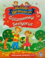 Gülümsemeyi Seviyoruz - Hadisleri Öğreniyorum