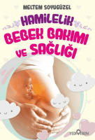 Hamilelik, Bebek Bakımı ve Sağlığı Hamilelik, Bebek Bakımı ve Sağlığı