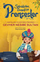 Hastaları İyileştiren Prenses - Gevher Nesibe Sultan Hastaları İyileştiren Prenses - Gevher Nesibe Sultan