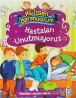 Hastaları Unutmuyoruz - Hadisleri Öğreniyorum