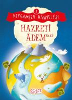 Hazreti Adem - Peygamber Hikayeleri 1 Hazreti Adem - Peygamber Hikayeleri 1