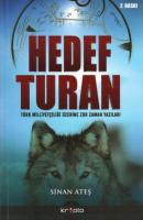 Hedef Turan - Türk Milliyetçiliği Üzerine Zor Zaman Yazıları Hedef Turan - Türk Milliyetçiliği Üzerine Zor Zaman Yazıları
