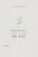 DERVİŞİN YOLU 1: HER GÜNE BİR AYET