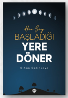 Her Şey Başladığı Yere Döner Her Şey Başladığı Yere Döner