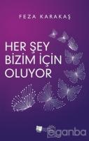 Her Şey Bizim İçin Oluyor