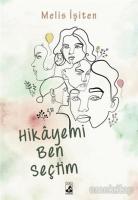 Hikayemi Ben Seçtim Hikayemi Ben Seçtim