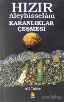 Hızır Aleyhisselam - Karanlıklar Çeşmesi