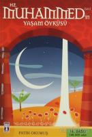 Hz. Muhammed'in Yaşam Öyküsü Hz. Muhammed'in Yaşam Öyküsü