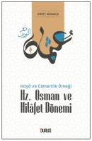 Hz. Osman ve Hilafet Dönemi Hz. Osman ve Hilafet Dönemi