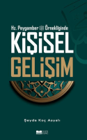 Hz.Peygamber Örnekliğinde Kişisel Gelişim Hz.Peygamber Örnekliğinde Kişisel Gelişim