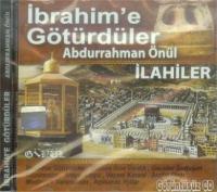 İbrahime Götürdüler