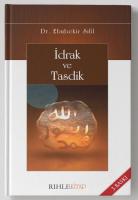 İdrak ve Tasdik İdrak ve Tasdik