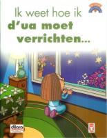 Ik weet hoe ik doe'a moet verrichten. Ik weet hoe ik doe'a moet verrichten.