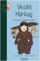 İlham Kutusu - Vecihi Hürkuş - Bulutlarla Konuşan Adam