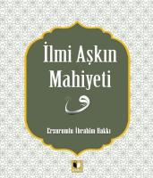 İlmi Aşkın Mahiyeti İlmi Aşkın Mahiyeti