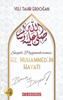 Sevgili Peygamberimiz Hz. Muhammed'in Hayatı Bana Ne Diyor? Sevgili Peygamberimiz Hz. Muhammed'in Hayatı Bana Ne Diyor?