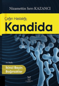 Çağın Hastalığı; Kandida