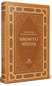 Mahmud Efendi Hazretleri'nden Duyulan - Hikmetli Sözler Mahmud Efendi Hazretleri'nden Duyulan - Hikmetli Sözler