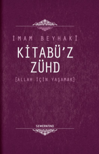 Kitabü'z-Zühd / Allah İçin Yaşamak (Ciltli)