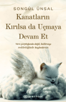 Kanatların Kırılsa da Uçmaya Devam Et Kanatların Kırılsa da Uçmaya Devam Et