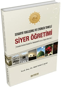 Senaryo Yaklaşımlı ve Etkinlik Temelli Siyer Öğretimi