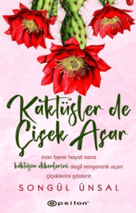 Kaktüsler de Çiçek Açar Kaktüsler de Çiçek Açar