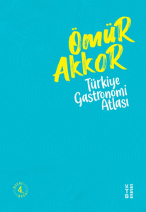 Türkiye Gastronomi Atlası Türkiye Gastronomi Atlası