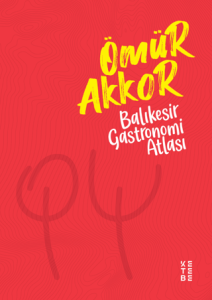 Balıkesir Gastronomi Atlası Balıkesir Gastronomi Atlası