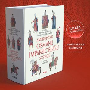 Ansiklopedik Osmanlı İmparatorluğu Sözlüğü (Ciltli)