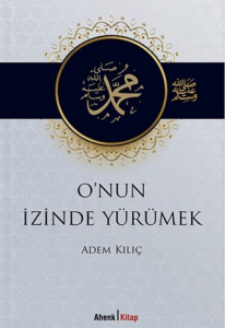 O'nun İzinde Yürümek O'nun İzinde Yürümek